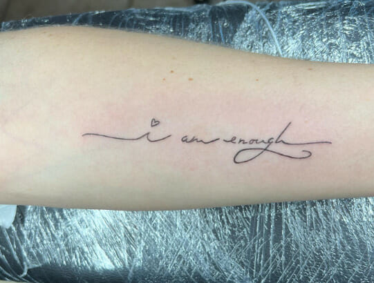 38 Striking ‘I Am Enough’ Tattoo Designs – Embrace Yourself - Psycho Tats