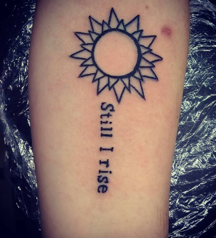 61 Still I Rise Tattoo: – Embodying Resilience and Triumph - Psycho Tats